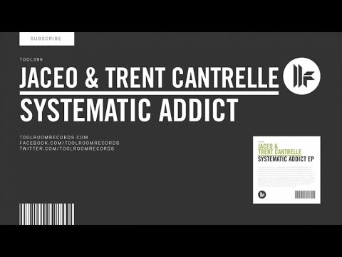 Jaceo & Trent Cantrelle - Systematic Addict - UCpiZh3AGeTygzfmUgioOFFg