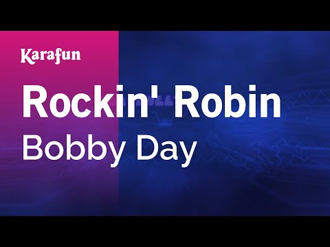 Karaoke Rockin' Robin - Bobby Day * - UCbqcG1rdt9LMwOJN4PyGTKg