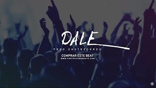 "Dale" - Reggaeton Instrumental Latino Beat | Prod. by ShotRecord