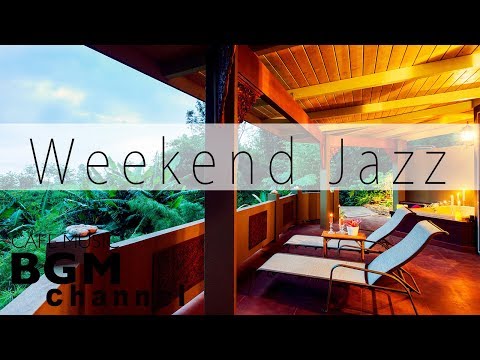 Weekend Jazz Mix - Soft Jazz & Bossa Nova - Latin & JazzHiphop - Smooth Saxophone Music. - UCJhjE7wbdYAae1G25m0tHAA