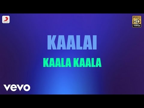 Kaalai - Kaala Kaala Tamil Lyric | STR, Vedika | G.V. Prakash Kumar - UCTNtRdBAiZtHP9w7JinzfUg