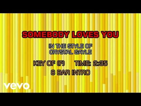 Crystal Gayle - Somebody Loves You (Karaoke) - UCQHthJbbEt6osR39NsST13g