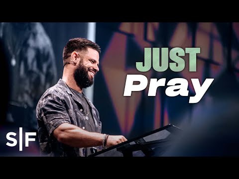 Prayer Doesn't Need To Be Perfect  Steven Furtick