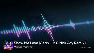 Mobin Master Feat. Robin S - Show Me Love (Jean Luc & Nick Jay Remix)