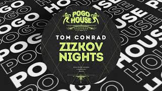 Tom Conrad - Zizkov Nights (Original Mix)