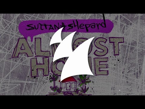 Sultan + Shepard feat. Nadia Ali & IRO - Almost Home (Mark Sixma Remix) - UCGZXYc32ri4D0gSLPf2pZXQ