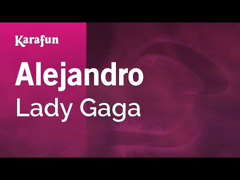 Karaoke Alejandro - Lady Gaga * - UCbqcG1rdt9LMwOJN4PyGTKg