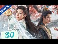 [Dashing Youth] EP30  Wuxia Fantasy Drama  Hou Minghao  He Yu  Hu Lianxin  YOUKU