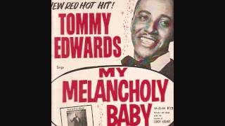 Tommy Edwards - My Melancholy Baby (1959)
