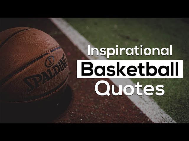 10 Basketball Quotes About Hard Work
