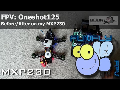 FPV: OneShot125 enabled MXP230 - UCQ2264LywWCUs_q1Xd7vMLw