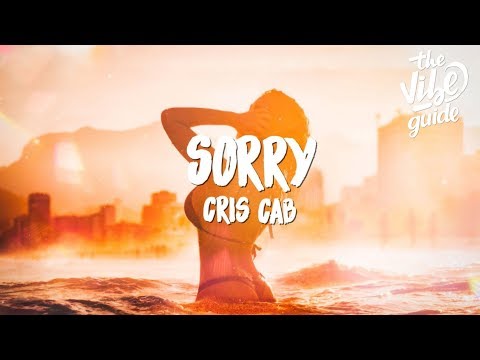 Cris Cab - Sorry (Lyrics) - UCxH0sQJKG6Aq9-vFIPnDZ2A