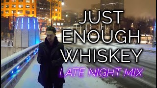 Nightshift - Just Enough Whiskey | Late Night Mix (Official Lyric Video)