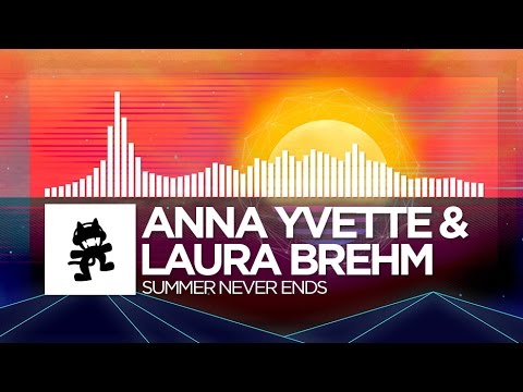 Anna Yvette & Laura Brehm - Summer Never Ends [Monstercat Release] - UCJ6td3C9QlPO9O_J5dF4ZzA