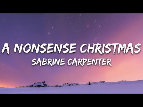 Sabrina Carpenter - A Nonsense Christmas (Lyrics)