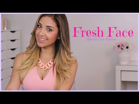 Fresh Face- Updated Face Routine - UCo5zIpjl2OQkYatd8R0bDaw