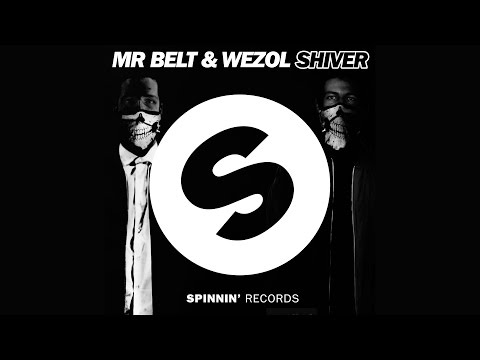 Mr. Belt & Wezol - Shiver (Original Mix) [Official]