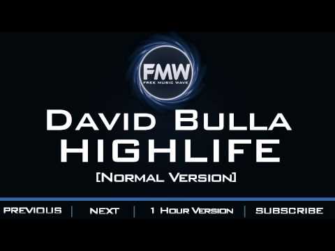 David Bulla - Highlife - UC4wUSUO1aZ_NyibCqIjpt0g