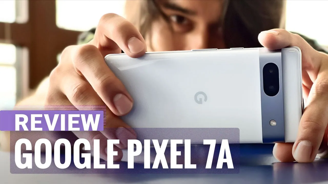 Vido-Test de Google Pixel 7a par GSMArena