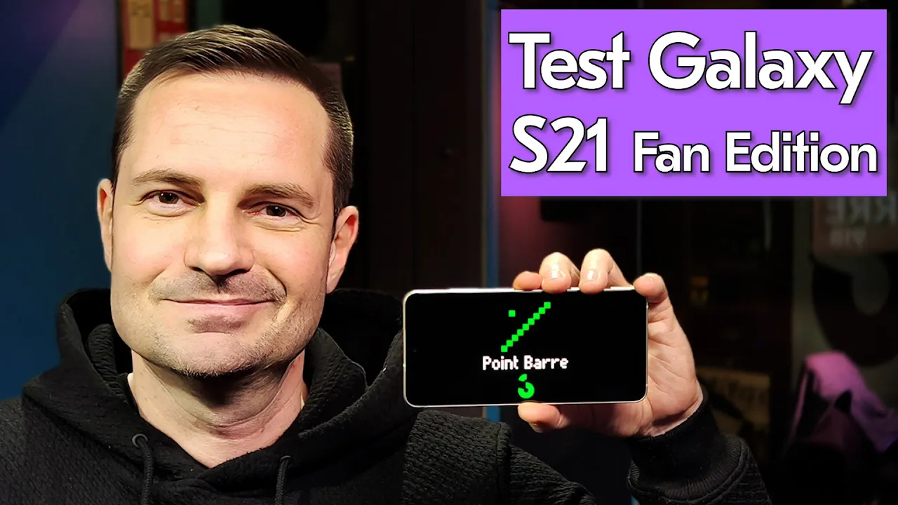 Vido-Test de Samsung Galaxy S21 FE par Point Barre
