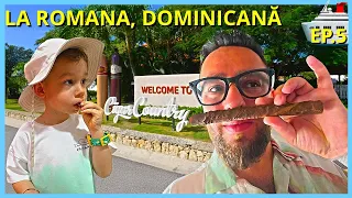 Am testat trabucuri și ciocolată în La Romana, Republica Dominicană! (Croazieră în Caraibe: Ep. 5)