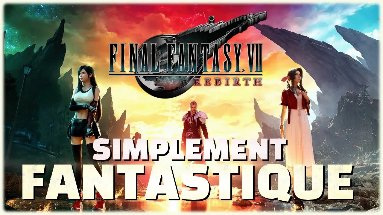 Vido-Test de Final Fantasy VII Rebirth par Bibi300
