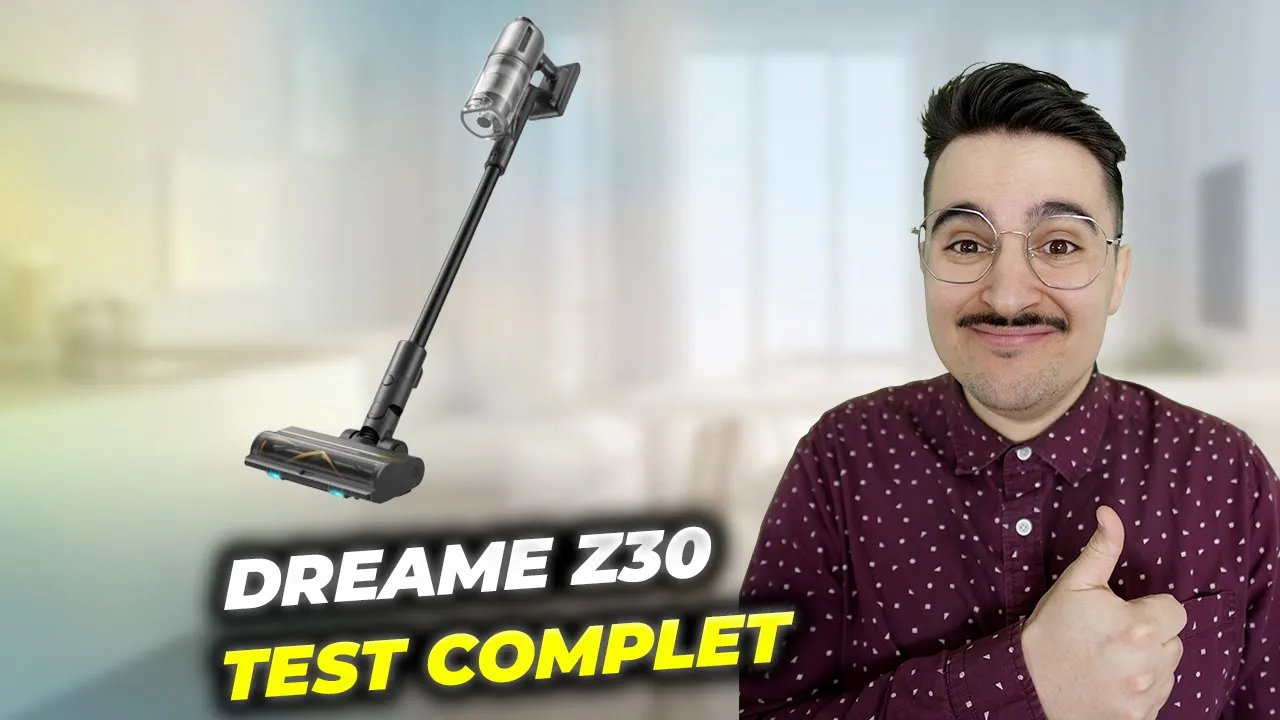 Vidéo-Test de Dreame Z30 par Pannacotech