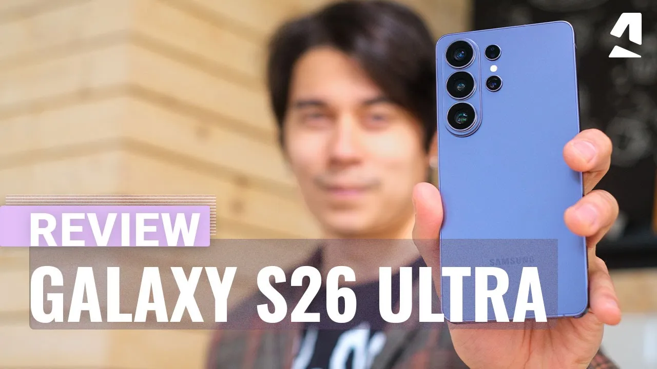 Vid�o-Test de Samsung Galaxy S26 Ultra par GSMArena
