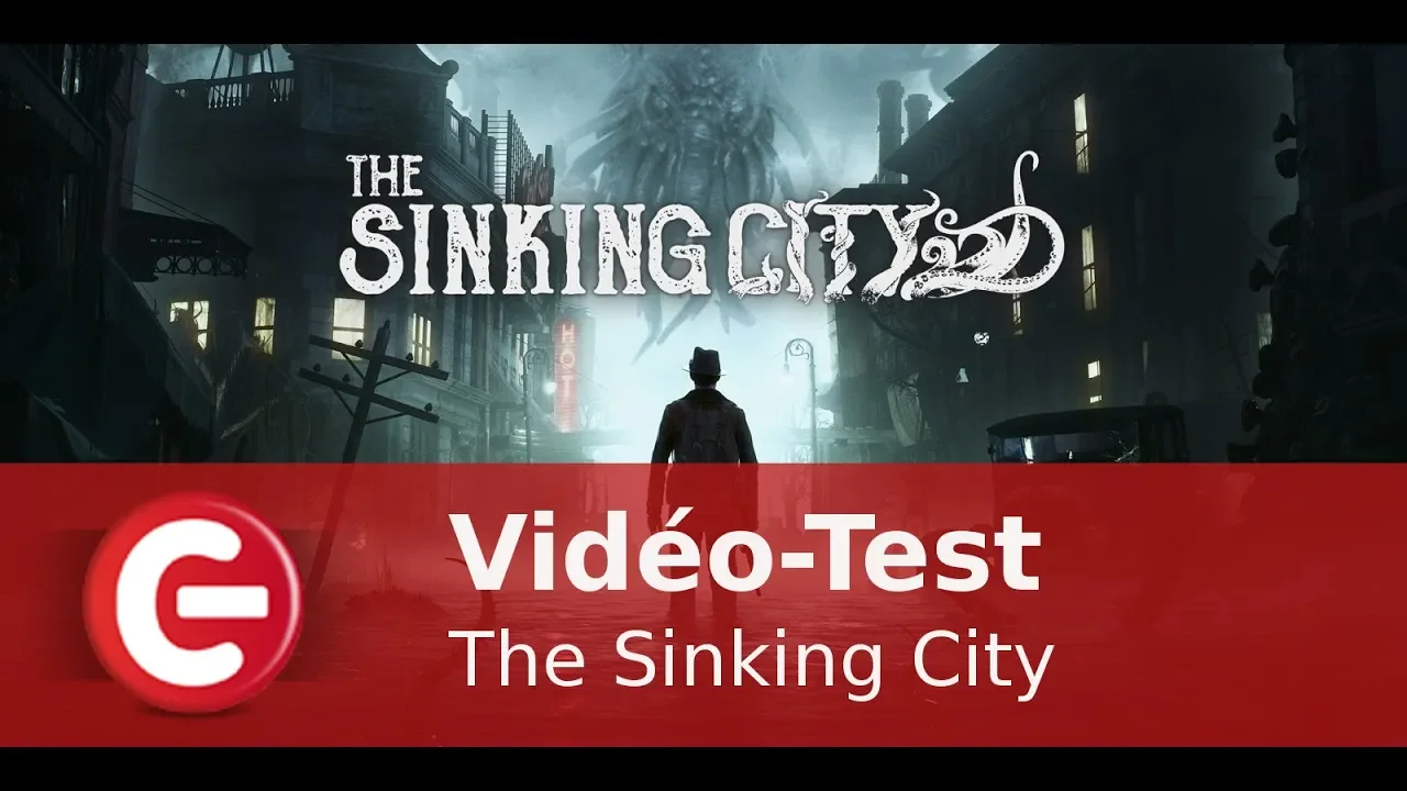 Vido-Test de The Sinking City par ConsoleFun