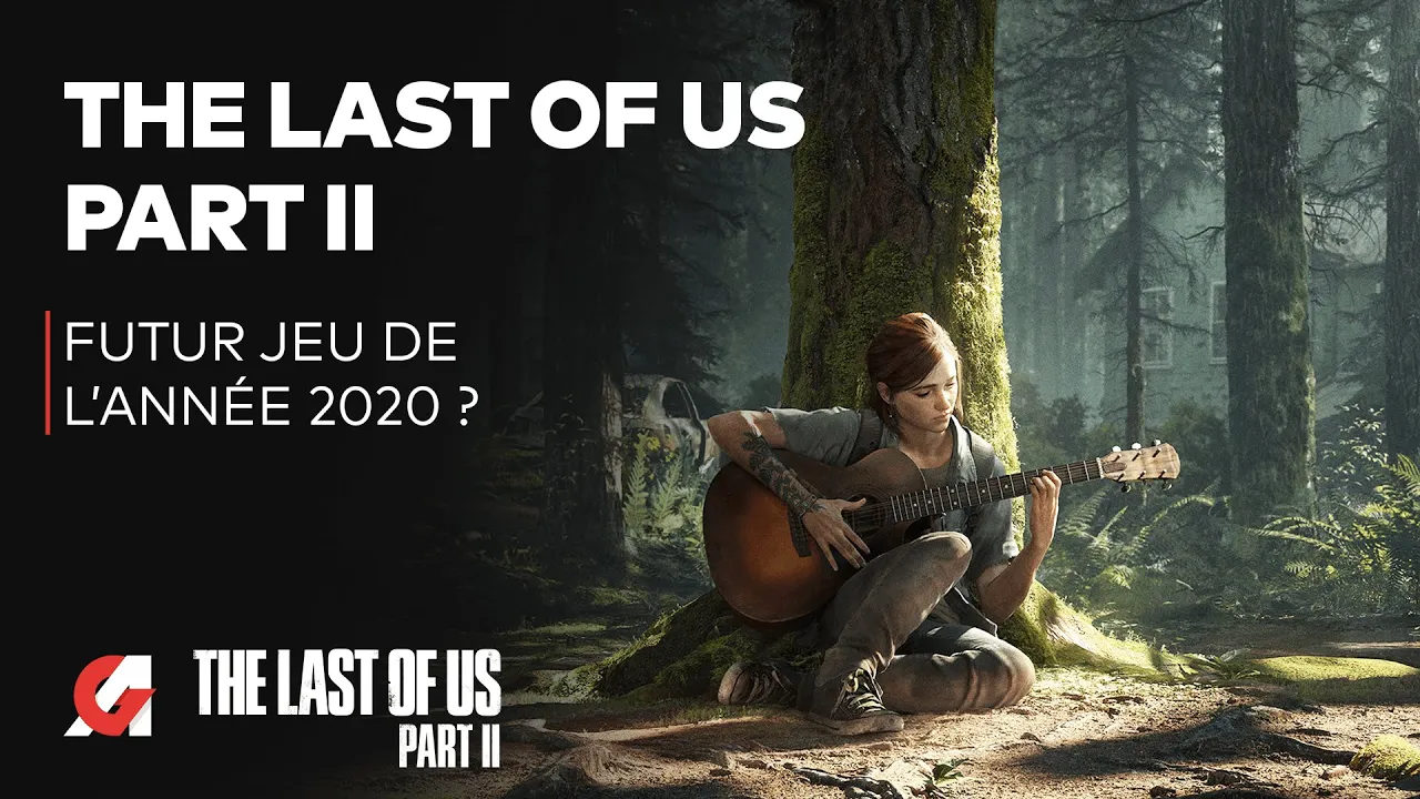 Vido-Test de The Last of Us Part II par ActuGaming