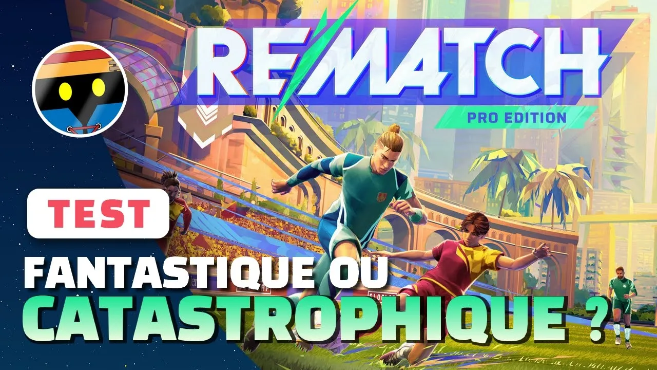 Vidéo-Test de Rematch par Bibi300